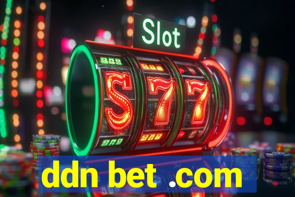 ddn bet .com